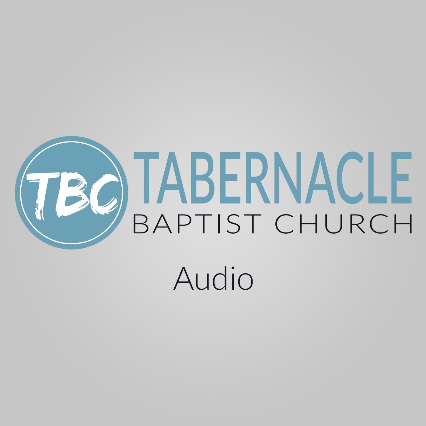 Tabernacle Baptist Church Audio Sermons
