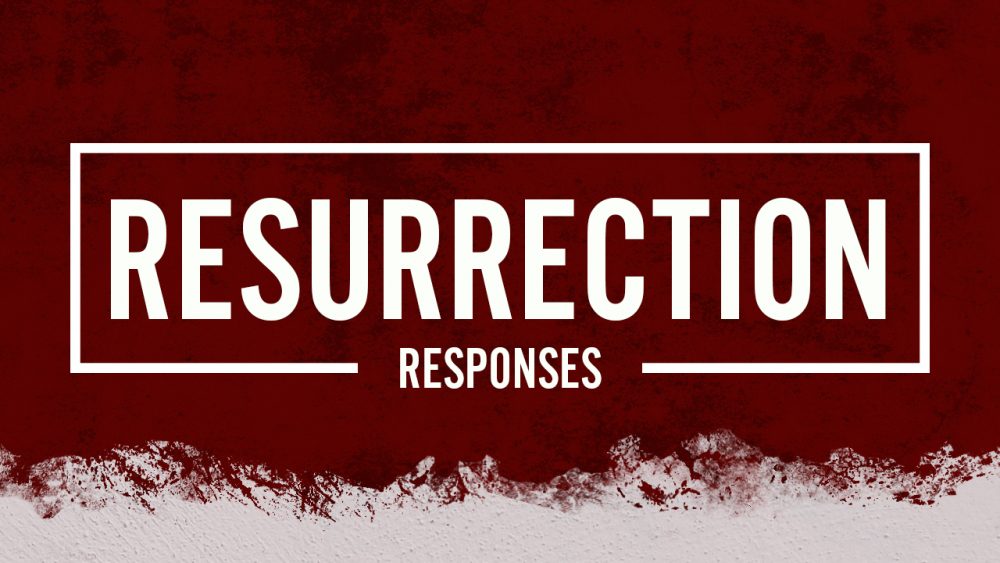 Resurrection Responses - Sermon Only Image