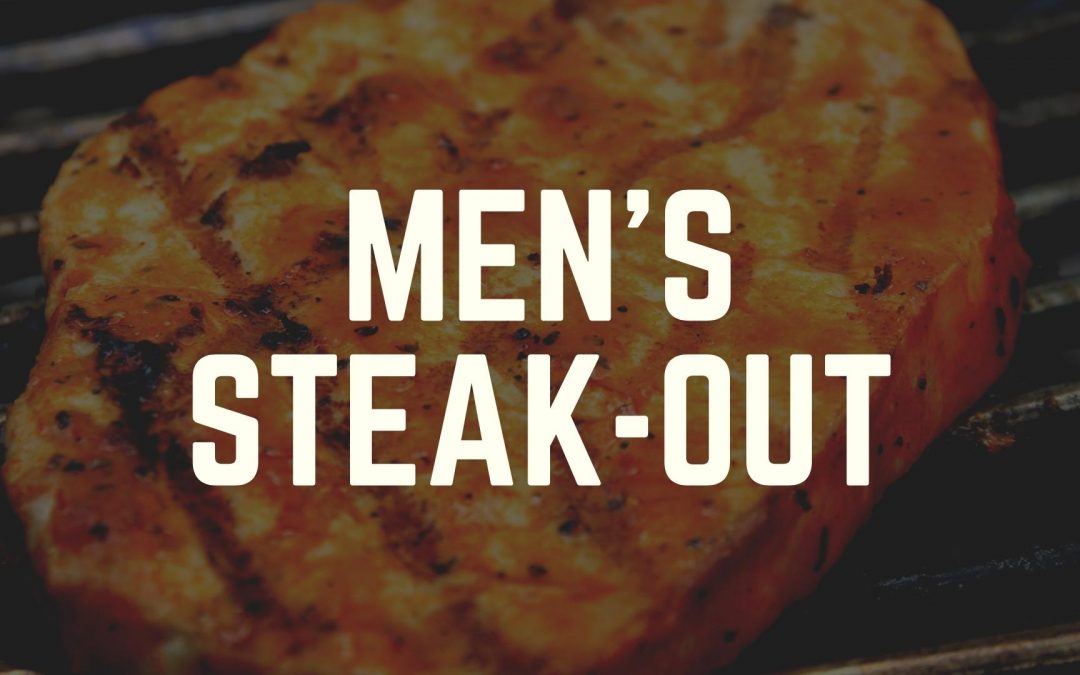 Men’s Steak-out