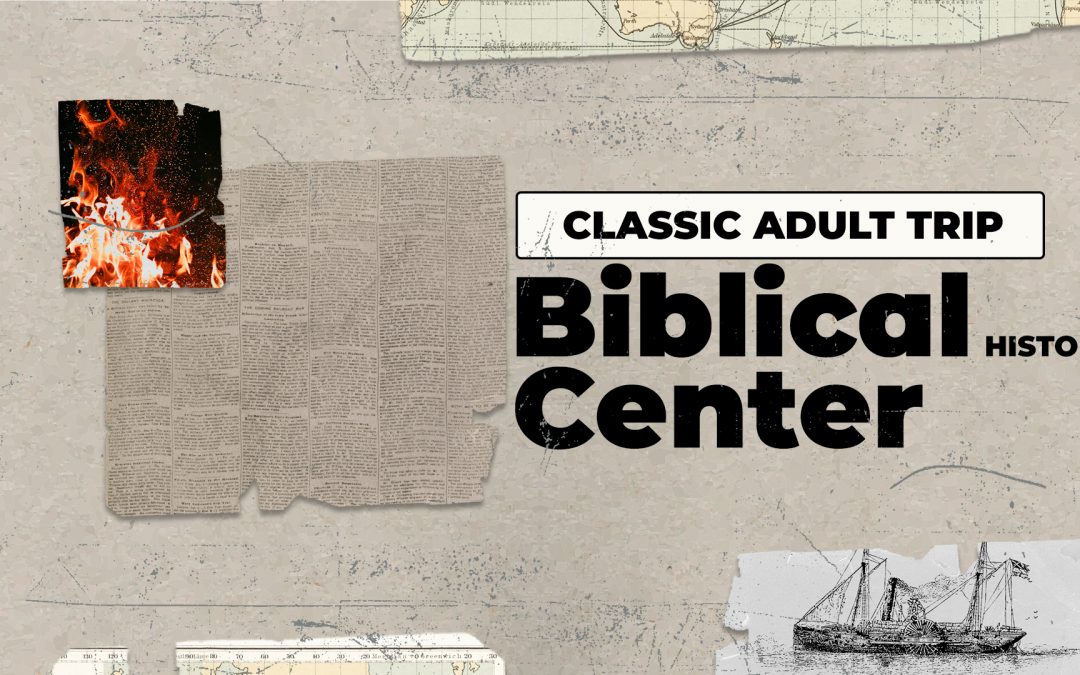 Classic Adult Trip to Biblical History Center