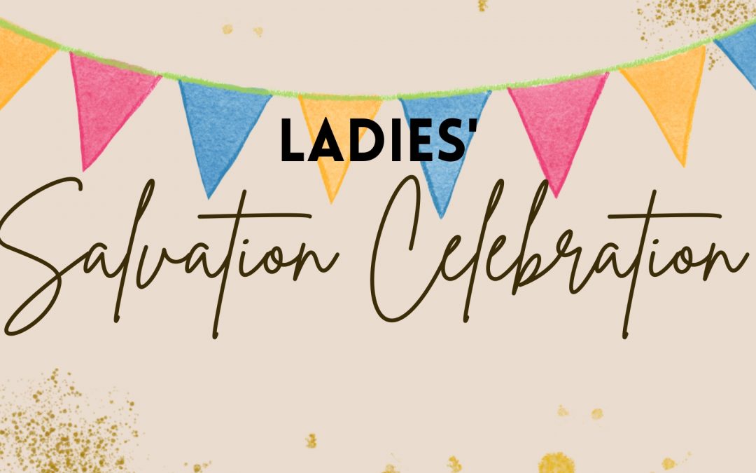 Ladies’ Salvation Celebration