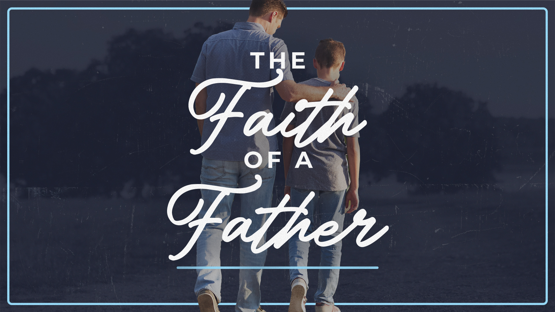 The Faith of a Father