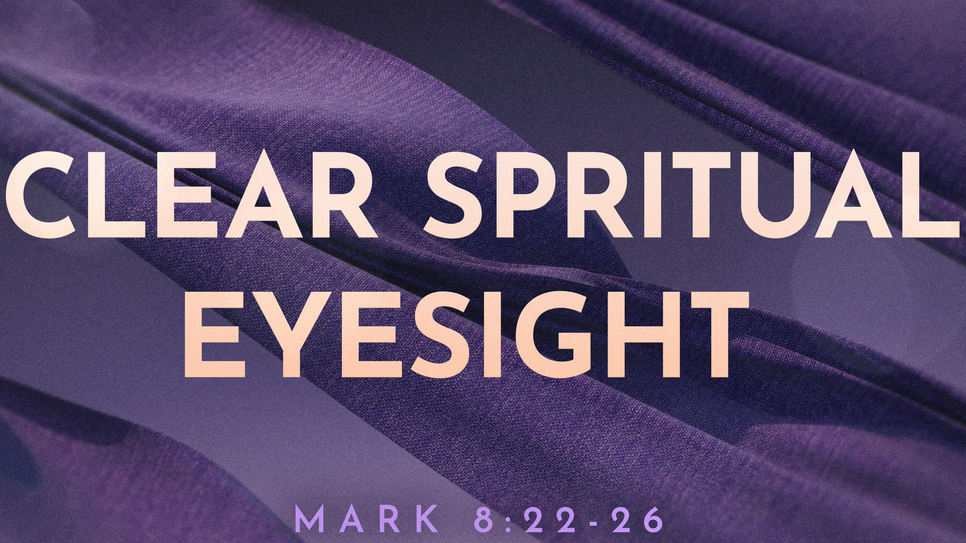Clear Spiritual Eyesight